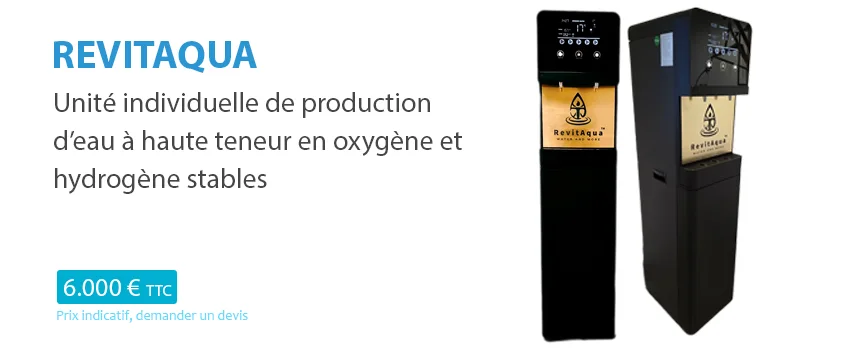Revitaqua unité de production individuelle d'eau purifiée à haute teneur en oxygène et hydrogène stables